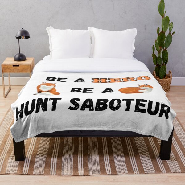 Item preview, Be A Hero, Be A Hunt Saboteur Design designed and sold by WritetheWrongs.