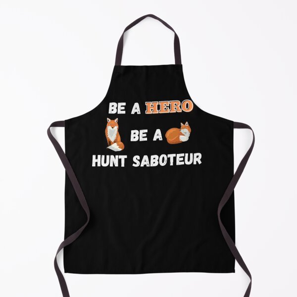 Item preview, Be A Hero, Be A Hunt Saboteur Design on a Black Background designed and sold by WritetheWrongs.