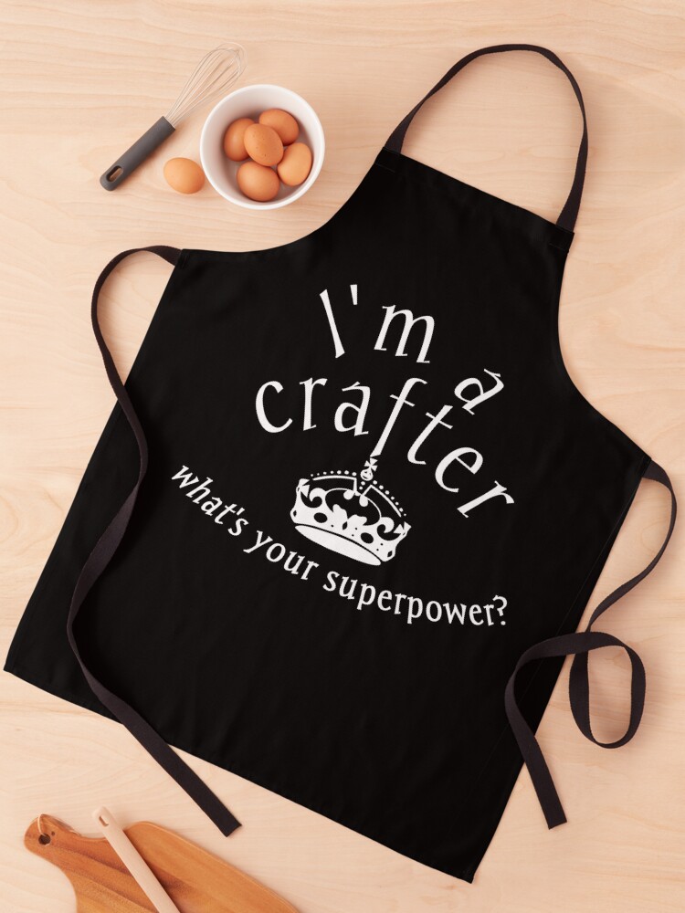 I'm a crafter what's your superpower? , Gift for crafty mom,funny