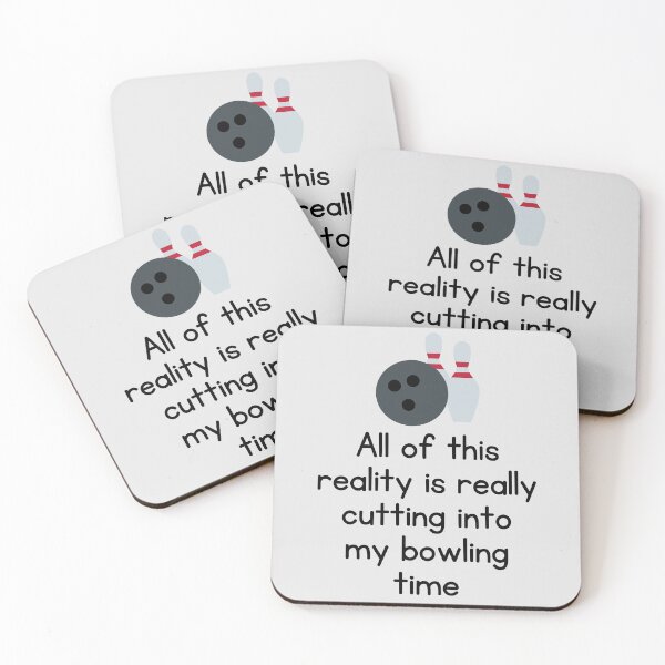 Item preview, All Of This Reality Is Really Cutting Into My Bowling Time designed and sold by AliSupply.