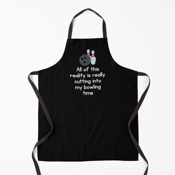 Item preview, All Of This Reality Is Really Cutting Into My Bowling Time designed and sold by AliSupply.