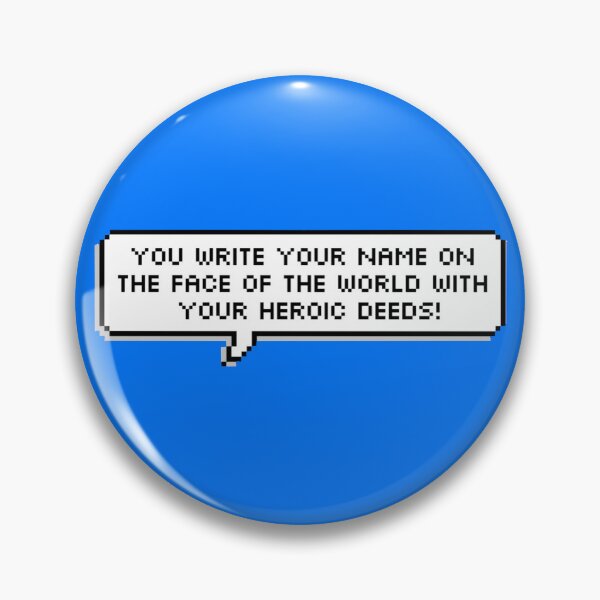 Item preview, You write your name on the face of the world with your heroic deeds! (Bill seacaster quote) designed and sold by TZGSArt.