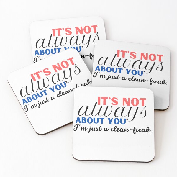 Item preview, Its not always about you, I'm just a clean freak. No to garbage designed and sold by Fanatic Nerd.
