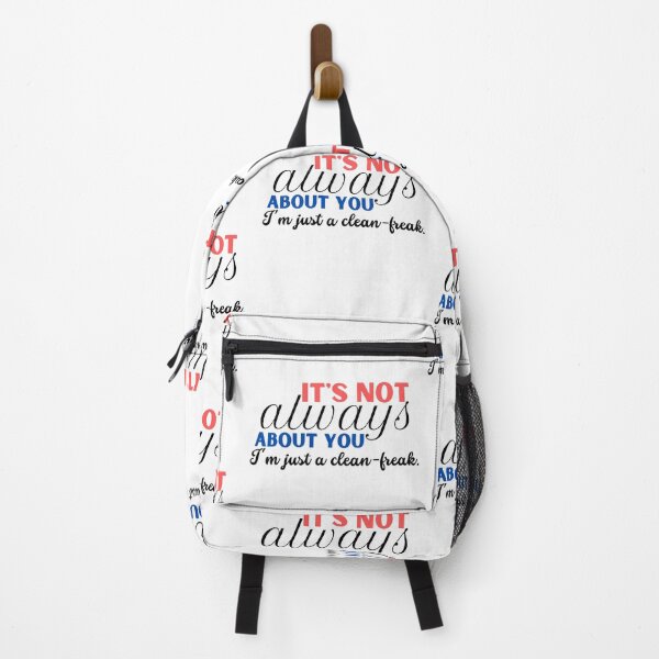 Item preview, Its not always about you, I'm just a clean freak. No to garbage designed and sold by Fanatic Nerd.