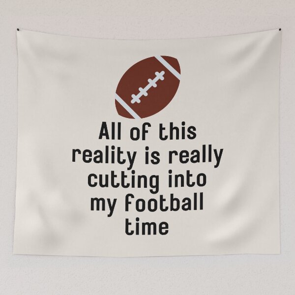 Item preview, All Of This Reality Is Really Cutting Into My Football Time designed and sold by AliSupply.