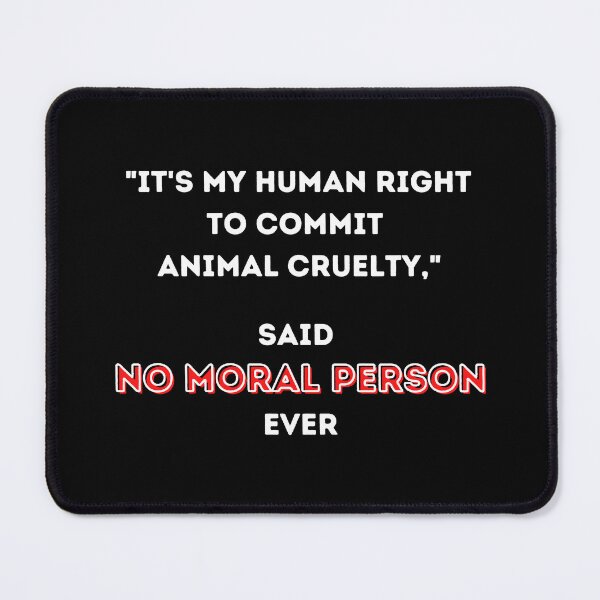 Item preview, Anti Animal Cruelty Design on Black Background designed and sold by WritetheWrongs.
