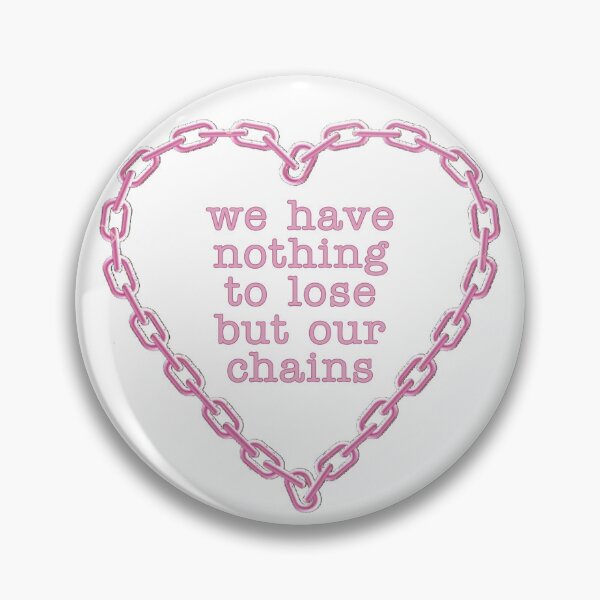 Item preview, we have nothing to lose but our chains designed and sold by lux-lisbon.