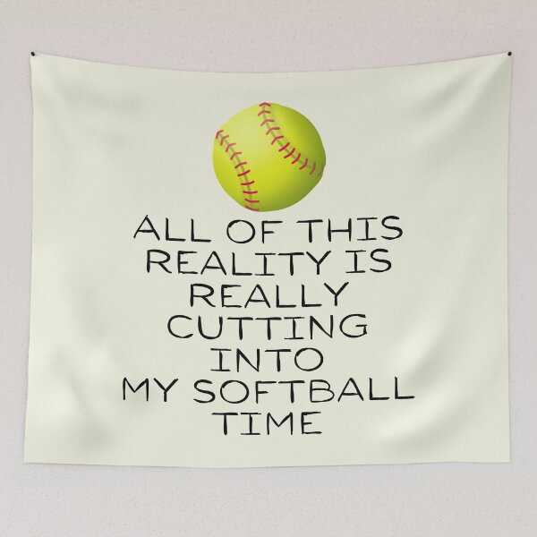Item preview, All Of This Reality Is Really Cutting Into My Softball Time designed and sold by AliSupply.
