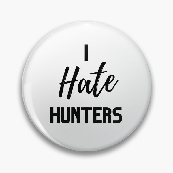 Item preview, I Hate Hunters Design designed and sold by WritetheWrongs.