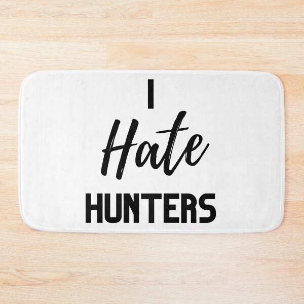 Item preview, I Hate Hunters Design designed and sold by WritetheWrongs.