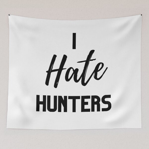 Item preview, I Hate Hunters Design designed and sold by WritetheWrongs.