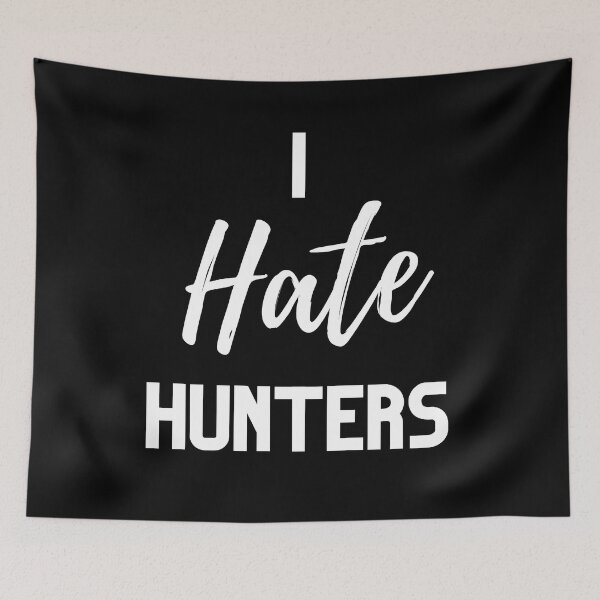 Item preview, I Hate Hunters Design designed and sold by WritetheWrongs.