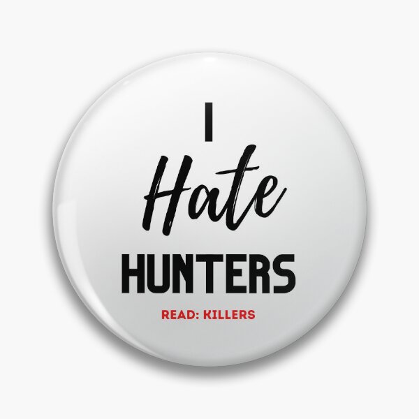 Item preview, I Hate Hunters Read: Killers Design designed and sold by WritetheWrongs.