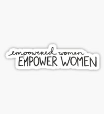 Empowered Women Empower Women Sticker