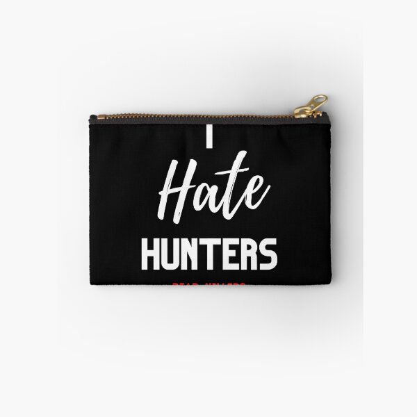 Item preview, I Hate Hunters Read: Killers Design designed and sold by WritetheWrongs.
