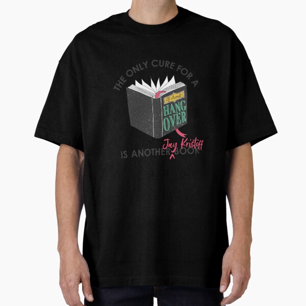 The Only Cure Is Jay Kristoff Oversized T-Shirt