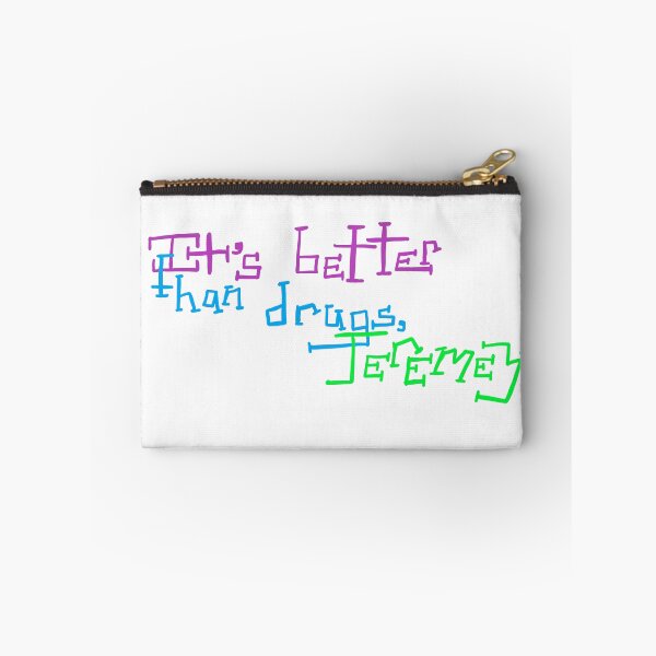 Item preview, It's Better than Drugs designed and sold by AddyCats.