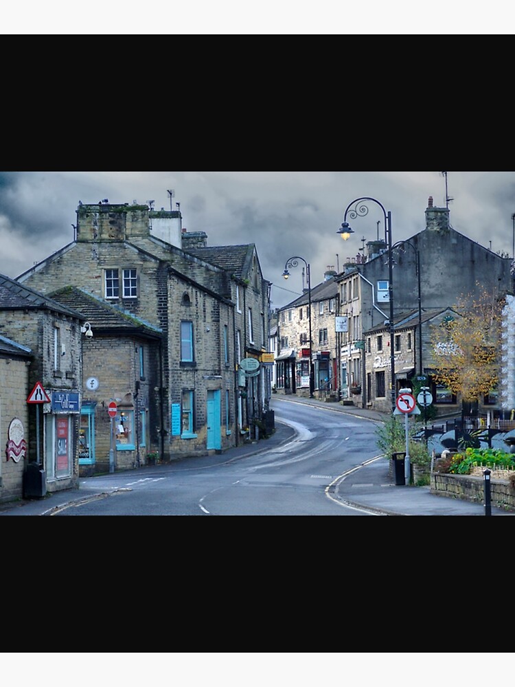 "Huddersfield Road Holmfirth " Poster for Sale by HotteesCo999 Redbubble