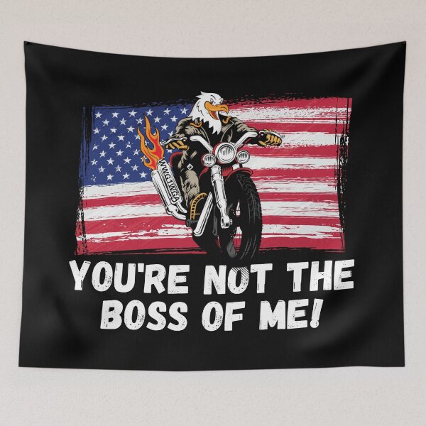 Item preview, You're Not The Boss Of Me Motorcycle Eagle Biker designed and sold by cadillacmt.