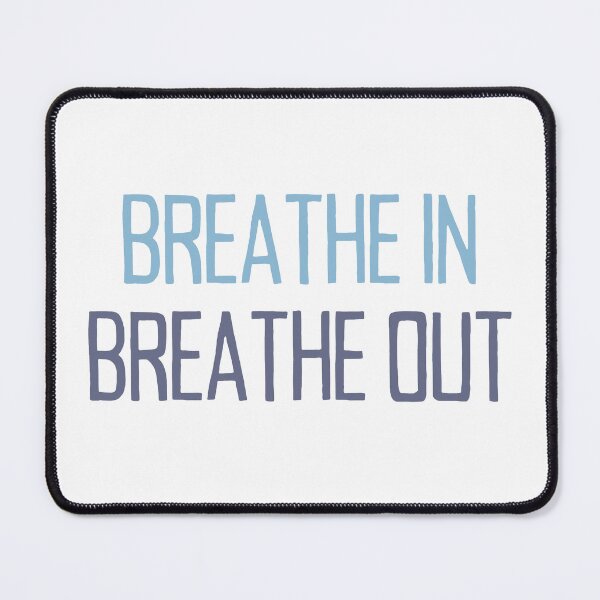 Item preview, Breathe In, Breathe Out - Motivational Quote Blue designed and sold by TheMajesticGoat.