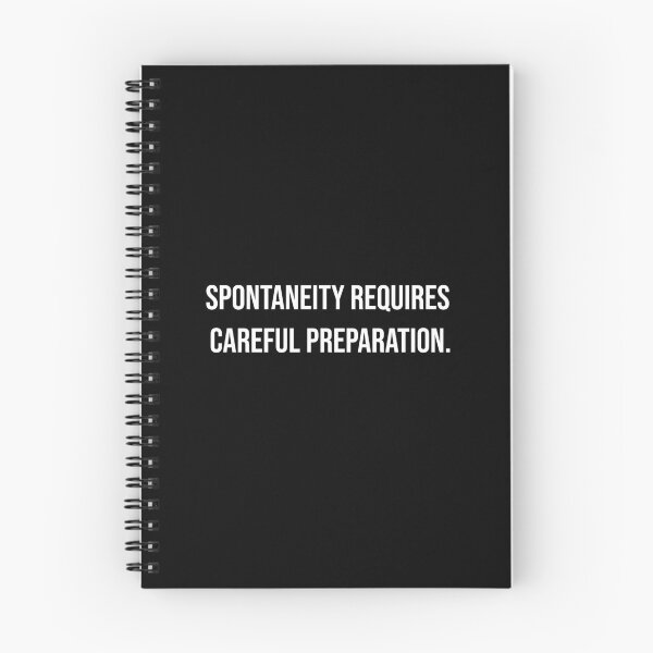 Item preview, Spontaneity requires careful preparation. designed and sold by renskav.
