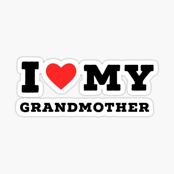 I love my grandmother Sticker