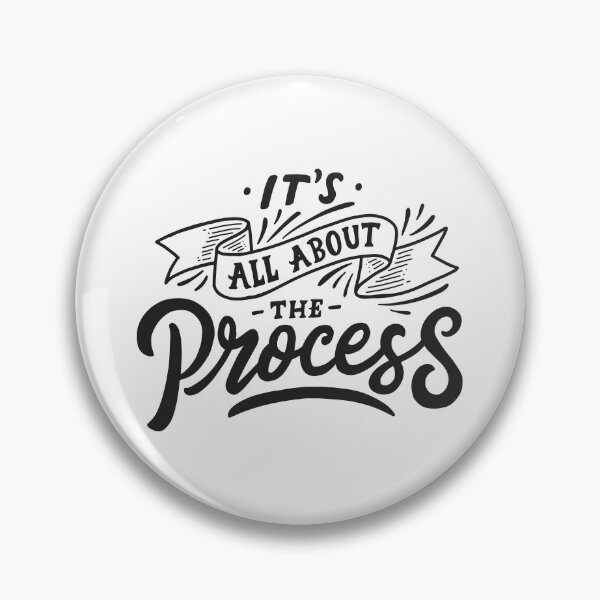 Item preview, It's All About The Process designed and sold by blstewart92.
