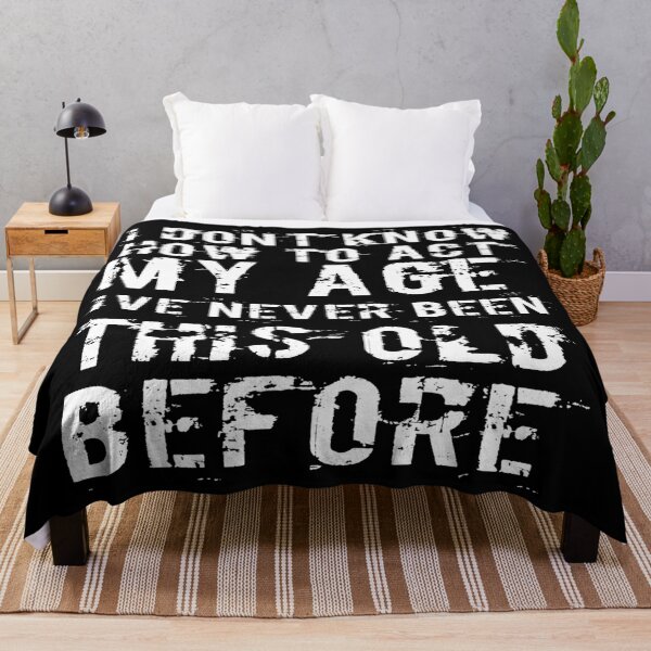 Item preview, I Dont Know How To Act My Age designed and sold by Authenticity-SH.