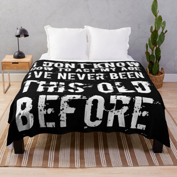 Item preview, I Dont Know How To Act My Age designed and sold by Authenticity-SH.