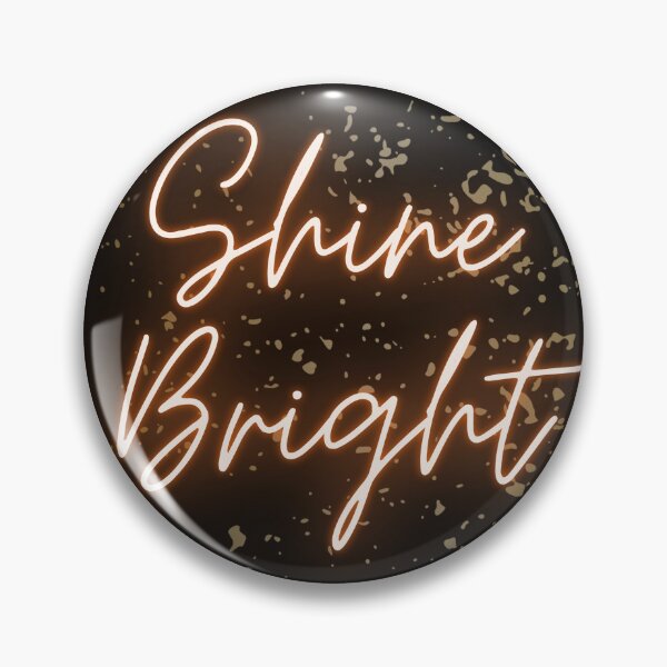 Item preview, Shine bright designed and sold by KFsdesigns.