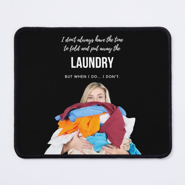 Item preview, I don't always have time to fold the laundry designed and sold by MerWishes.
