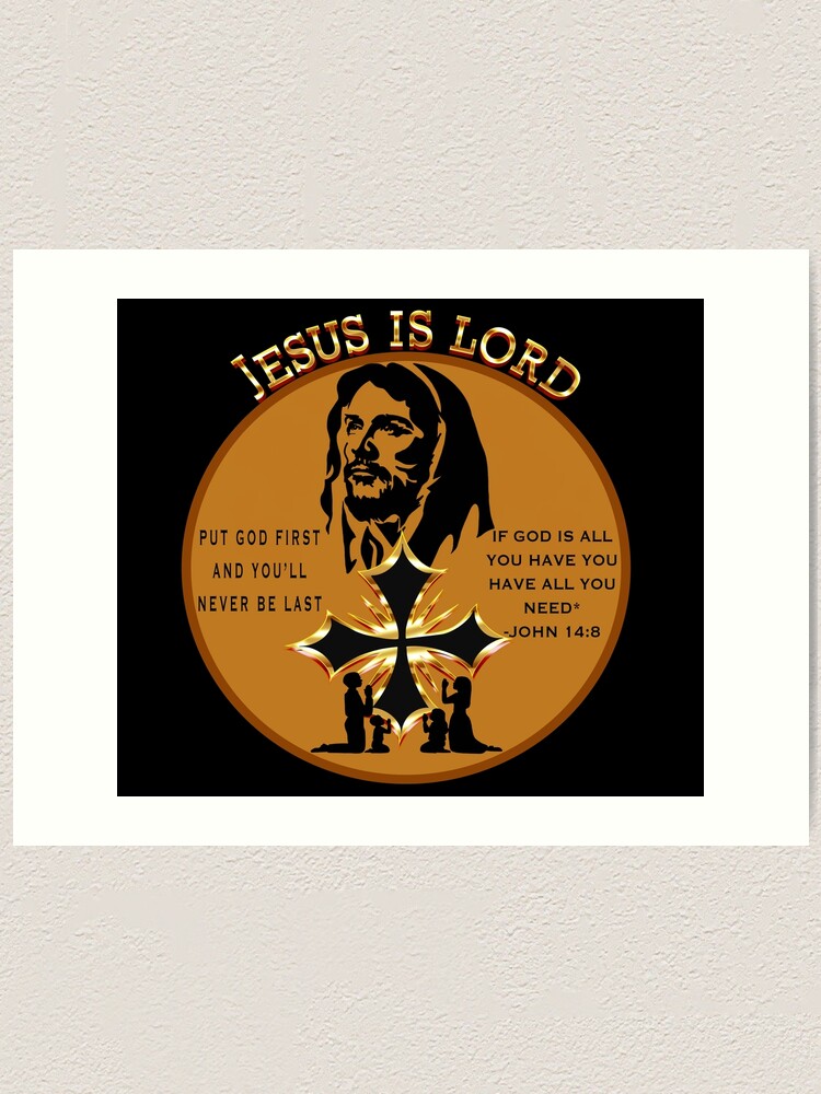 "Jesus Is Lord Jesus Is Lord Gold Font Gold Font " Art Print for