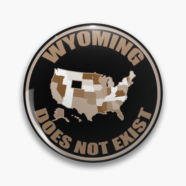 Item preview, Wyoming Does Not Exist Wake Up America  designed and sold by yoshra.