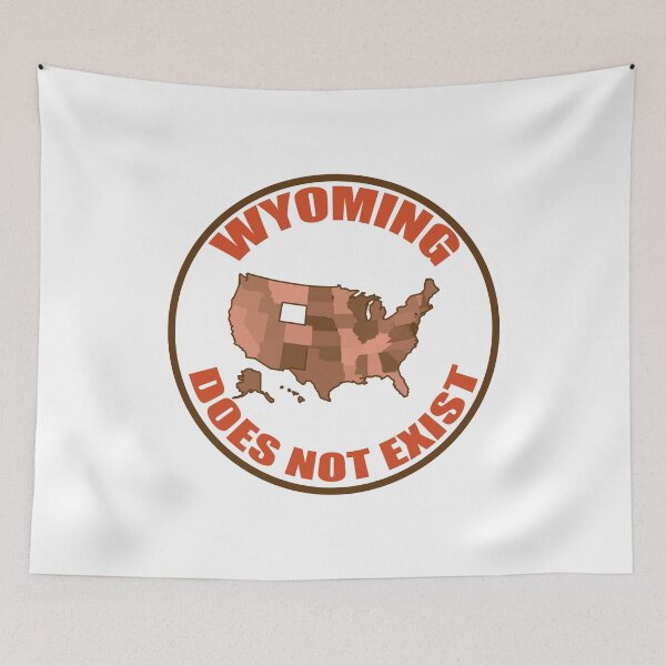 Item preview, Wyoming Does Not Exist Wake Up America  designed and sold by yoshra.