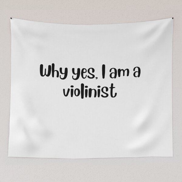 Item preview, Why yes I am a violinist designed and sold by choceclairs.