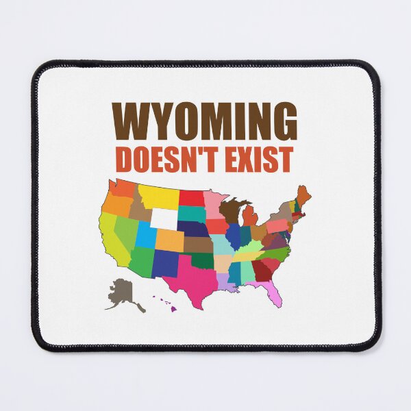 Item preview, Wyoming Does Not Exist Wake Up America  designed and sold by yoshra.