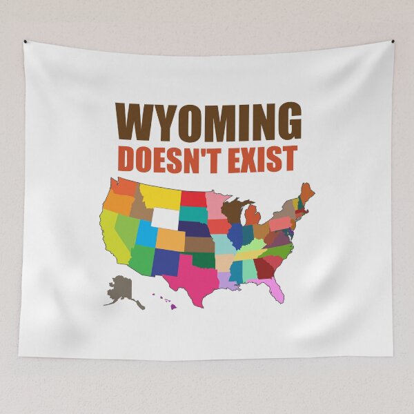 Item preview, Wyoming Does Not Exist Wake Up America  designed and sold by yoshra.