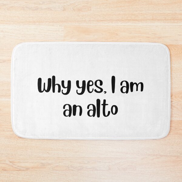 Item preview, Why yes I am an alto designed and sold by choceclairs.