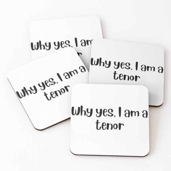 Item preview, Why yes I am a tenor designed and sold by choceclairs.