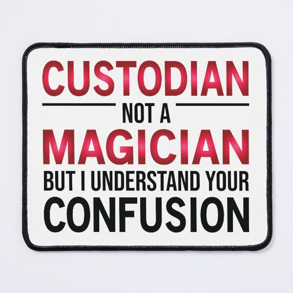 Item preview, Funny Custodian Not A Magician designed and sold by woodesigner.