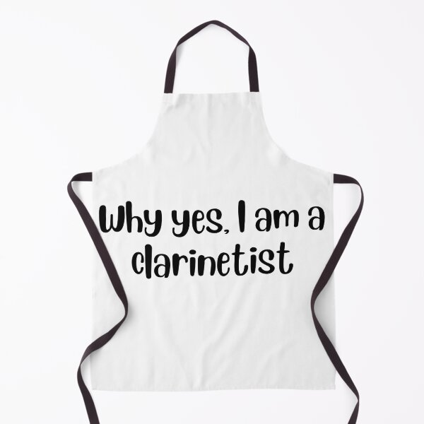 Item preview, Why yes I am a clarinetist designed and sold by choceclairs.