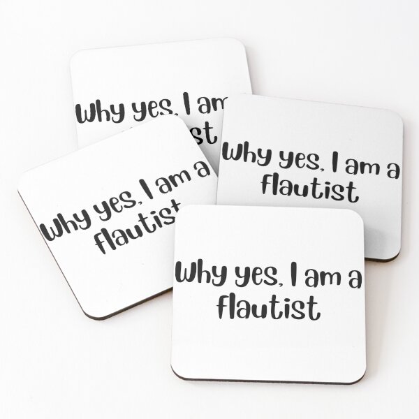 Item preview, Why yes I am a flautist designed and sold by choceclairs.
