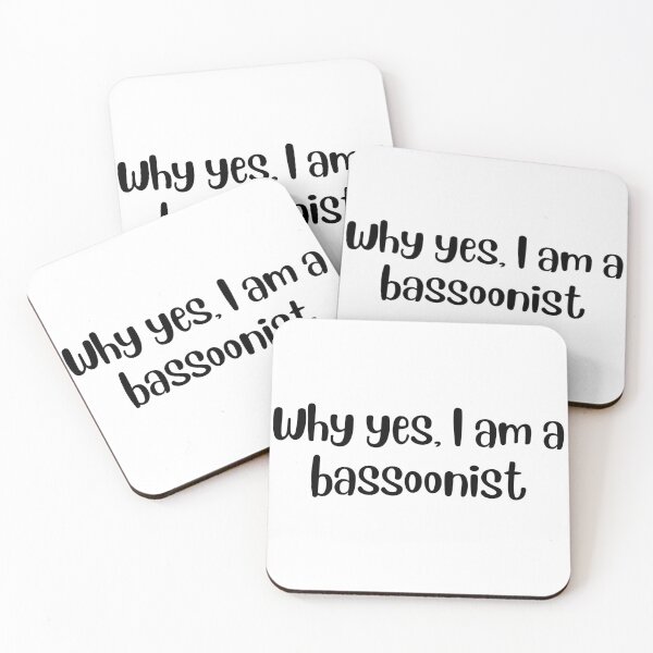 Item preview, Why yes I am a bassoonist  designed and sold by choceclairs.