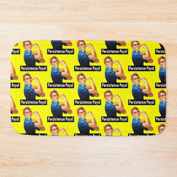 Item preview, Rosie the Riveter - Persistence Pays! designed and sold by Bruce ALMIGHTY Baker.