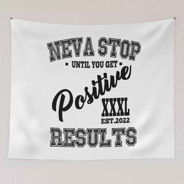 Item preview, Never stop until you get positive results. designed and sold by GAADesignz.