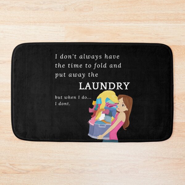 Item preview, I don't always have time to fold the laundry... designed and sold by MerWishes.