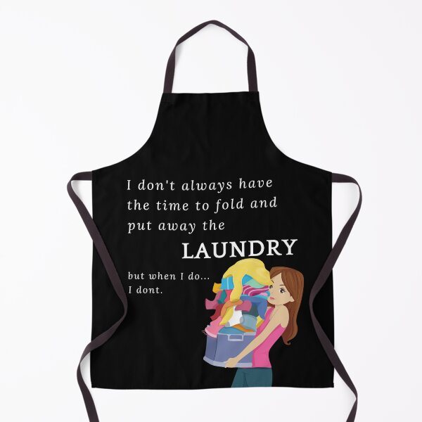 Item preview, I don't always have time to fold the laundry... designed and sold by MerWishes.