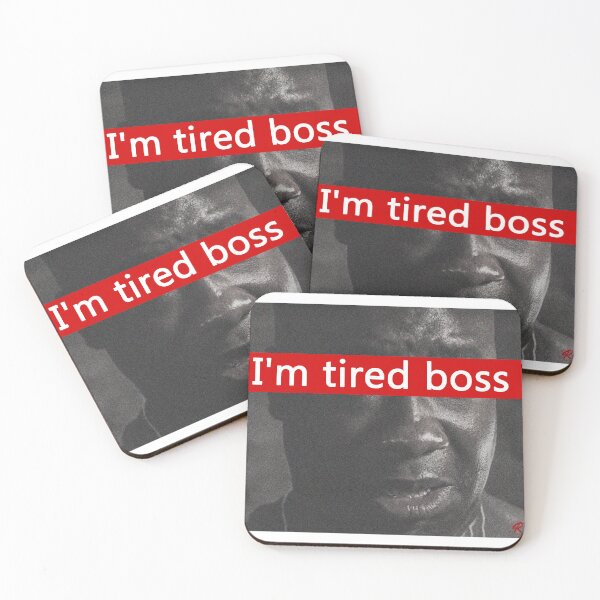 Item preview, I'm tired boss designed and sold by RetroShopSerbia.