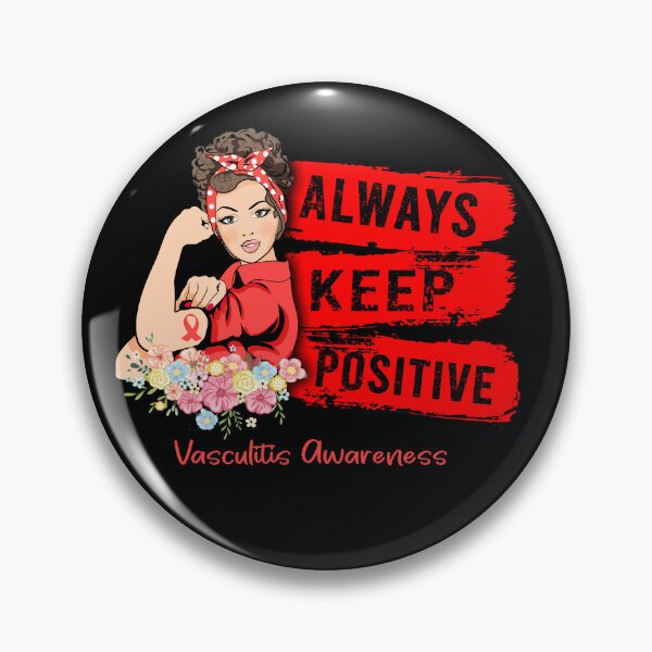 Item preview, Always Keep Positive Vasculitis Awareness designed and sold by Sabfit.