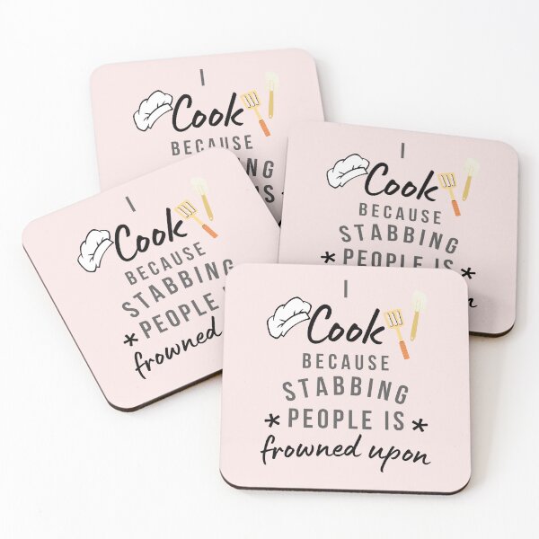 Item preview, I Cook Because Stabbing People Is Frowned Upon designed and sold by AliSupply.